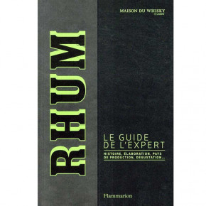 Rhum, le Guide de l'Expert